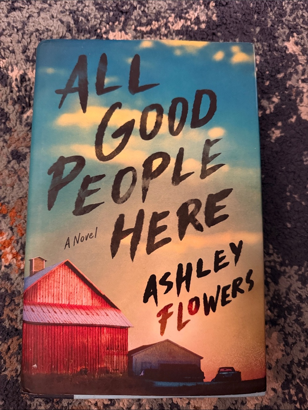 All Good People Here - Ashley Flowers hardcover